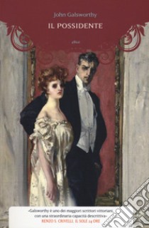 Il possidente libro di Galsworthy John