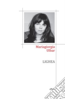 Lighea libro di Ulbar Mariagiorgia