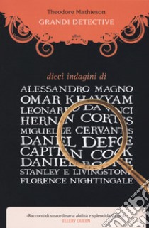 Grandi detective libro di Mathieson Theodore