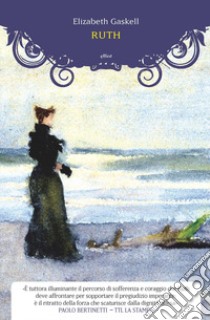 Ruth libro di Gaskell Elizabeth