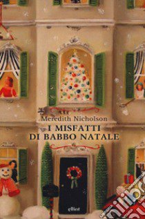 I misfatti di Babbo Natale libro di Nicholson Meredith