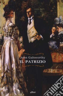 Il patrizio libro di Galsworthy John