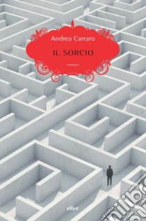 Il sorcio libro di Carraro Andrea