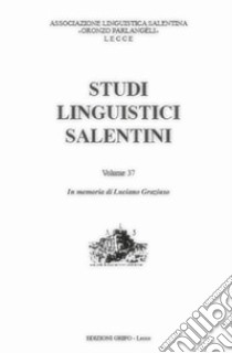 Studi linguistici salentini. Vol. 37 libro di Associazione linguistica salentina O. Parlangeli (cur.)