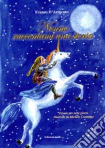 Nonno raccontami una storia. Favole per sette giorni. Ediz. illustrata libro di D'Armento Franco