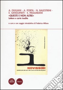 «Queste e non altre». Lettere e carte inedite libro di Milone F. (cur.)