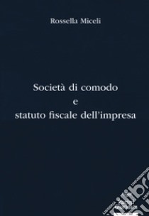 Società di comodo e statuto fiscale dell'impresa libro di Miceli Rossella