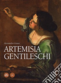 Artemisia Gentileschi. Ediz. a colori libro di Grassi Alessandro