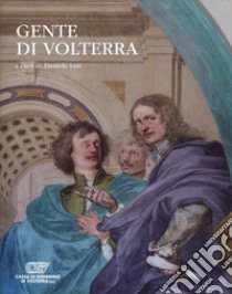 Gente di Volterra. Ediz. illustrata libro di Luti D. (cur.)