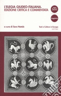 L'elegia giudeo-italiana. Ediz. critica libro di Natale Sara