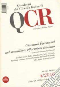 QCR. Quaderni del Circolo Fratelli Rosselli (2018). Vol. 4: Giovanni Pieraccini nel socialismo riformista italiano libro di Giacone A. (cur.)