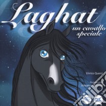 Laghat. Un cavallo speciale. Ediz. illustrata libro di Querci Enrico