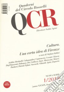 QCR. Quaderni del Circolo Fratelli Rosselli (2019). Vol. 1: Cultura. Una certa idea di Firenze libro di Fabbri S. (cur.)