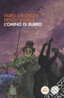 L'omino di burro libro di Lugoboni Fabio; Segàla Renzo