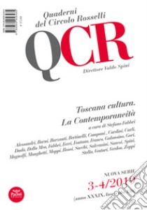 QCR. Quaderni del Circolo Fratelli Rosselli (2019). Vol. 3-4: Toscana cultura. La contemporaneità libro di Fabbri S. (cur.)