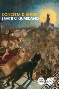 I gatti ci guardano libro di D'Angeli Concetta