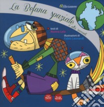 A Marianeve la befana spaziale e altri racconti. Ediz. a colori libro di Nonna Lela