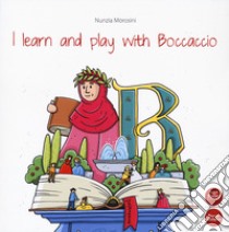 I learn and play with Boccaccio libro di Morosini Nunzia