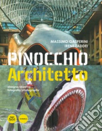 Urbanalogy. Pinocchio architetto. Ediz. illustrata libro di Gasperini Massimo; Taddei Irene