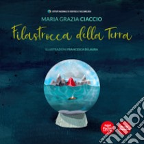 Filastrocca della terra. Ediz. illustrata libro di Ciaccio Maria Grazia