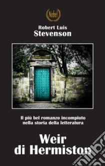 Weir di Hermiston libro di Stevenson Robert Louis; Pecchi L. (cur.)