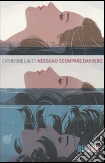 Nessuno scompare davvero libro di Lacey Catherine