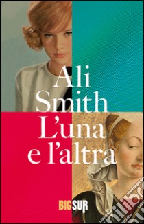 L'una e l'altra libro di Smith Ali