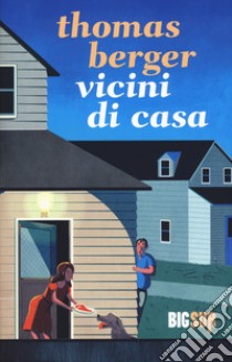 Vicini di casa libro di Berger Thomas