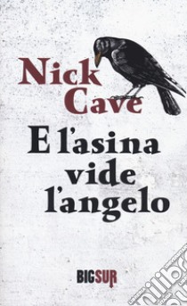 E l'asina vide l'angelo libro di Cave Nick