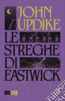 Le streghe di Eastwick libro di Updike John