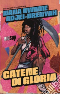 Catene di gloria libro di Adjei-Brenyah Nana Kwame