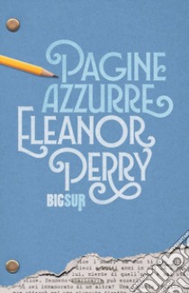 Pagine azzurre libro di Perry Eleanor