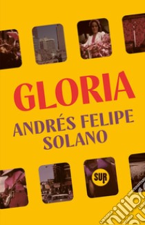 Gloria libro di Solano Andrés Felipe