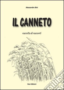 Il canneto libro di Bini Alessandro