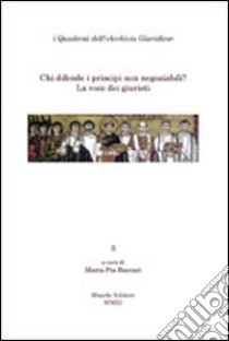 Chi difende i principi non negoziabili? La voce dei giuristi. Con DVD libro di Baccari M. P. (cur.)