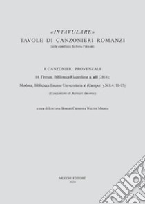 14. Firenze, Biblioteca Riccardiana a, aII (2814); Modena, Biblioteca Estense Universitaria a1 (Campori ?.N.8.4: 11-13) libro di Borghi Cedrini Luciana; Meliga Walter