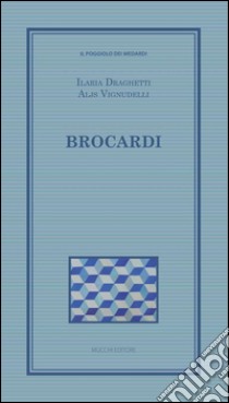 Brocardi. Greci e latini libro di Draghetti Ilaria; Vignudelli Aljs