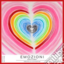 Emozioni-Emotions. Ediz. illustrata libro di Costantini Graziella