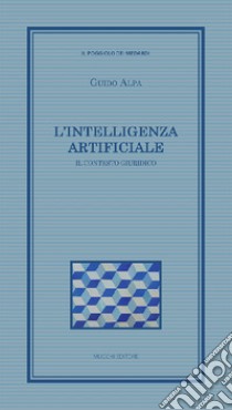 L'intelligenza artificiale. Il contesto giuridico libro di Alpa Guido