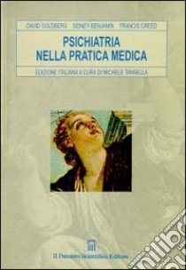 La psichiatria nella pratica medica libro di Goldberg David; Benjamin Sidney; Creed Francis