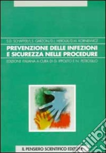 Prevenzione delle infezioni e sicurezza nelle procedure libro