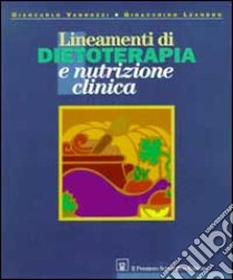 Lineamenti di dietoterapia e nutrizione libro di Vannozzi Giancarlo - Leandro Gioacchino