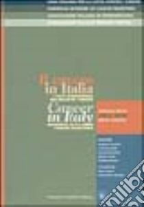 Il cancro in Italia. I dati di incidenza dei registri tumori i. Vol. 3: 1993-1998 libro