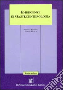 Emergenze in gastroenterologia libro di Balzano Antonio; Mosca Sandro