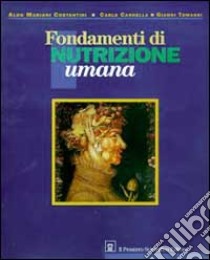 Fondamenti di nutrizione umana libro di Mariani Costantini Aldo; Cannella Carlo; Tomassi Gianni