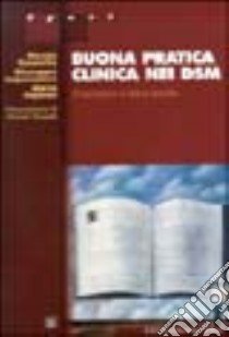 Buona pratica clinica nei DSM. Procedure e linee-guida libro di Garzotto Nicola; Imperadore Giuseppe; Inglese Maria