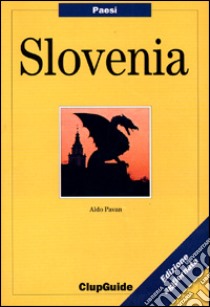 Slovenia libro di Pavan Aldo