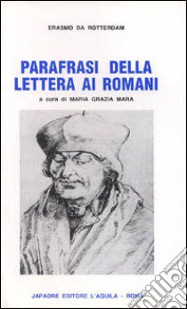 Parafrasi della Lettera ai Romani libro di Erasmo da Rotterdam