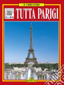 Tutta Parigi libro di Magi Giovanna