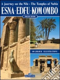 Esna, Edfu, Kom Ombo. Ediz. inglese libro di Magi Giovanna